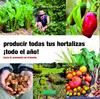 PRODUCIR TODAS TUS HORTALIZAS, ¡TODO EL AÑO! | 9788412183085 | LECLERC, BLAISE