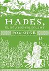 HADES, EL DÉU MENYS DOLENT | 9788418456091 | GIBERT SERRA, POL