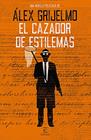 CAZADOR DE ESTILEMAS, EL | 9788467054194 | GRIJELMO, ÁLEX
