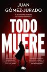 TODO ARDE 3. TODO MUERE  | 9791387652234 | GÓMEZ-JURADO, JUAN