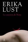 CANCION DE NORA, LA | 9788467018455 | LUST, ERIKA