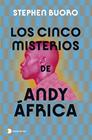 CINCO MISTERIOS DE ANDY ÁFRICA, LOS | 9788419812094 | BUORO, STEPHEN