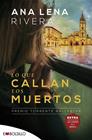 LO QUE CALLAN LOS MUERTOS | 9788416087976 | RIVERA, ANA LENA