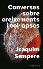 CONVERSES SOBRE CREIXEMENTS I COL·LAPSES | 9788419778482 | SEMPERE, JOAQUIM