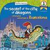 THE SECRET OF THE CITY OF DRAGONS | 9788490346341 | ROIG CÉSAR, ROGER