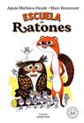 ESCUELA DE RATONES.1 | 9788418733154 | MATHIEU-DAUDE, AGNES/ BOUTAVANT, MARC