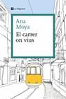 CARRER ON VIUS, EL | 9788410009325 | MOYA, ANA
