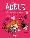 TERRIBLE ADÈLE.4/ NO ME GUSTA EL AMOR | 9788412399707 | MR TAN