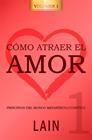 COMO ATRAER EL AMOR 1 | 9788469791462 | GARCIA CALVO, LAIN