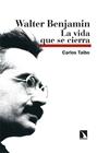 WALTER BENJAMIN | 9788410673694 | TAIBO, CARLOS