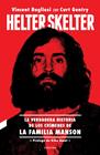 HELTER SKELTER/ LA VERDADERA HISTORIA DE LOS CRIMENES DE LA FAMILIA MANSON | 9788494968471 | BUGLIOSI, VINCENT/GENTRY, CURT
