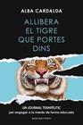 ALLIBERA EL TIGRE QUE PORTES DINS | 9791387935290 | CARDALDA, ALBA