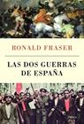 LAS DOS GUERRAS DE ESPAÑA | 9788498923506 | FRASER, RONALD