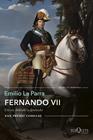 FERNANDO VII/ UN REY DESEADO Y DETESTADO | 9788490665121 | LA PARRA, EMILIO