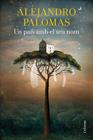 PAÍS AMB EL TEU NOM, UN | 9788466428156 | PALOMAS, ALEJANDRO