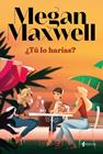 ¿TÚ LO HARÍAS? | 9788408279181 | MAXWELL, MEGAN