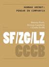 HANNAH ARENDT: PENSAR EN COMPANYIA // HANNAH ARENDT: THINKING IN COMPANY | 9788409688098 | FORTI, SIMONA/GAMBETTI, ZEYNEP/ZEREILLI, LINDA/SIRCZUK, MATIAS