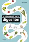 CLAVE ESTÁ EN LA DIGESTIÓN, LA | 9788416449767 | KNUDSEN, LENE