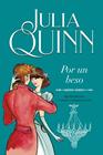 BRIDGERTON 7. POR UN BESO | 9788416327881 | QUINN, JULIA
