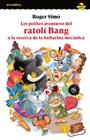 PETITES AVENTURES DEL RATOLÍ BANG A LA RECERCA DE LA BALLARINA MECÀNICA, LES | 9788419659675 | ROGER SIMÓ