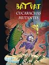CUCARACHAS MUTANTES (BAT PAT 37) | 9788490434758 | PAVANELLO,ROBERTO