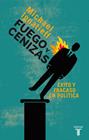 FUEGO Y CENIZAS | 9788430609550 | IGNATIEFF, MICHAEL