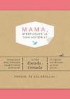 MAMA, M'EXPLIQUES LA TEVA HISTÒRIA? | 9788417627805 | VAN VLIET, ELMA