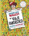 DONDE ESTA WALLY EL VIAJE FANTÁSTICO | 9788415579724 | HANDFORD, MARTIN