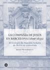 COMPAÑÍA DE JESÚS EN BARCELONA, LA (1600-1659) | 9788491681380 | VILA DESPUJOL, S.I., IGNACIO