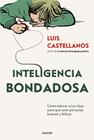 INTELIGENCIA BONDADOSA | 9788449342424 | CASTELLANOS, LUIS