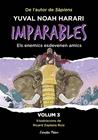 IMPARABLES 3. ELS ENEMICS ESDEVENEN AMICS | 9788413899763 | NOAH HARARI, YUVAL