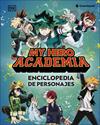 MY HERO ACADEMIA. ENCICLOPEDIA DE PERSONAJES | 9780241773420 | DK