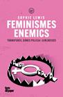 FEMINISMES ENEMICS | 9791387645212 | LEWIS, SOPHIE
