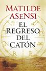 REGRESO DEL CATÓN, EL | 9788408145820 | ASENSI, MATILDE