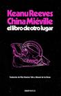 LIBRO DE OTRO LUGAR, EL | 9788412794434 | REEVES, KEANU/ MIÉVILLE, CHINA