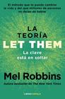 TEORÍA LET THEM. LA CLAVE ESTÁ EN SOLTAR | 9788448042806 | ROBBINS, MEL