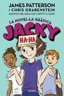 JACKY HA-HA. LA NOVEL·LA GRÀFICA | 9788424670252 | PATTERSON, JAMES/GRABENSTEIN, CHRIS