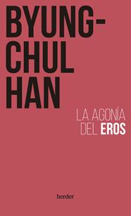 AGONÍA DEL EROS, LA | 9788425450839 | HAN, BYUNG-CHUL