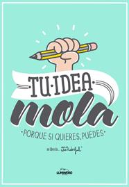 TU IDEA MOLA | 9788415888543 | WONDERFUL
