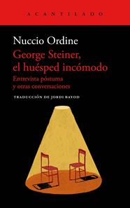 GEORGE STEINER EL HUÉSPED INCÓMODO | 9788419036759 | ORDINE, NUCCIO