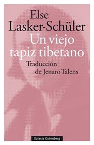UN VIEJO TAPIZ TIBETANO (Y OTROS POEMAS DE AMOR) | 9788418526381 | LASKER-SCHÜLLER, ELSE