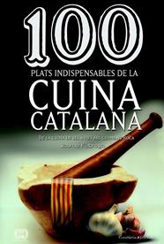 100 PLATS INDISPENSABLES DE LA CUINA CATALANA | 9788490341650 | FABREGA, JAUME