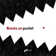 NOMÉS UN PUNTET | 9788499068152 | PICA, ELISABETTA/VIGNOCCHI, CHIARA/BORANDO, SILVIA