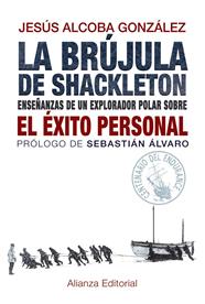 BRUJULA DE SHACKLETON, LA | 9788420691701 | ALCOBA GONZÁLEZ, JESÚS