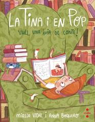 LA TINA I EN POP.3/  VULL UNA AVIA DE CONTE! | 9788466150415 | VIDAL SAENZ, MIREIA