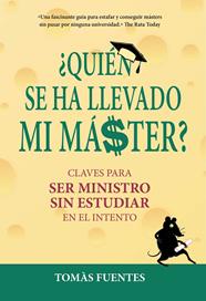 QUIÉN SE HA LLEVADO MI MÁSTER | 9788417671112 | FUENTES, TOMÁS