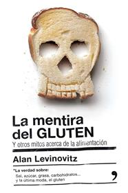 MENTIRA DEL GLUTEN, LA | 9788499985442 | LEVINOVITZ, ALAN