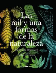 MIL Y UNA FORMAS DE LA NATURALEZA, LAS | 9788494884856 | GRUNDMAN, EMMANUELLE/ GUIRAUD, FLORENCE