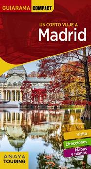MADRID, UN CORTO VIAJE A | 9788491581116 | MARTÍNEZ REVERTE, JAVIER/GILES PACHECO, FERNANDO DE/ROBA, SILVIA/PAZ SAZ, PEPO