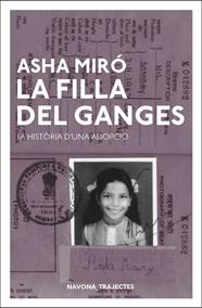 FILLA DEL GANGES, LA | 9788417181550 | MIRÓ, ASHA